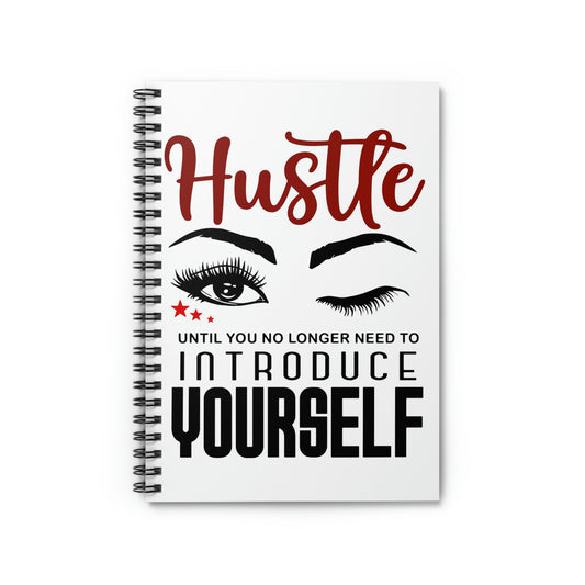 Hustle Spiral Notebook/Journal
